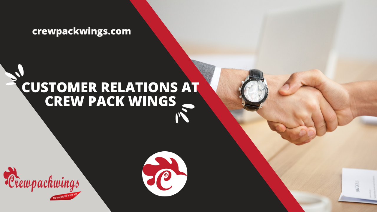 CUSTOMER RELATION AT CREW PACK WINGS